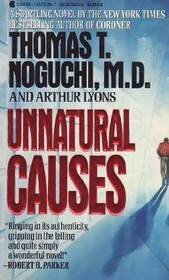 Unnatural Causes by Thomas T. Noguchi, Arthur Lyons