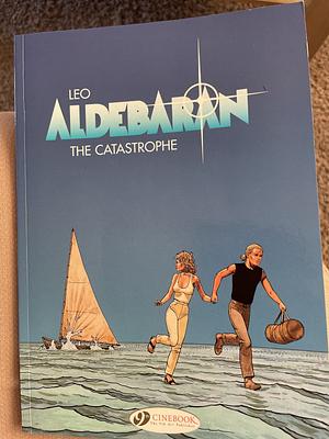 Aldebaran: The Catastrophe by Luiz Eduardo de Oliveira (Leo), Luiz Eduardo de Oliveira (Leo)