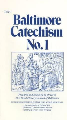 Baltimore Catechism #1 by Plenary Councils of Baltimore, Plenary Councils of Baltimore