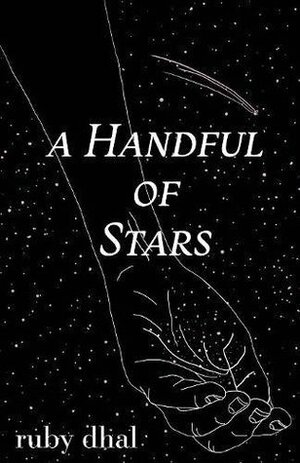 A Handful of Stars by Ruby Dhal