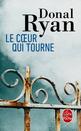 Le Cœur qui tourne by Donal Ryan