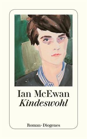 Kindeswohl: Roman by Ian McEwan