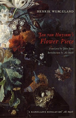 Jan Van Huysum's Flower Piece by John Irons, Henrik Wergeland, Ali Smith