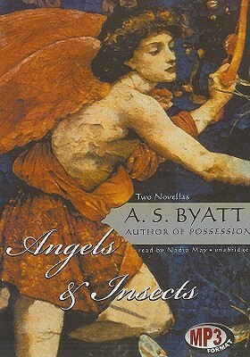 Angels & Insects: Two Novellas by A.S. Byatt