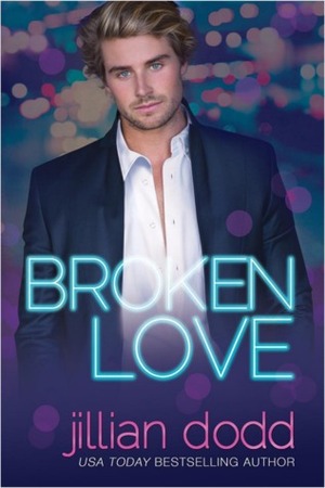 Broken Love by Jillian Dodd