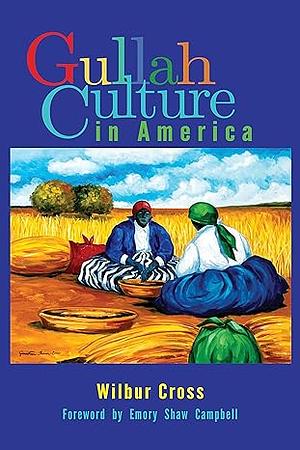 Gullah Culture in America by Eric Sean Crawford