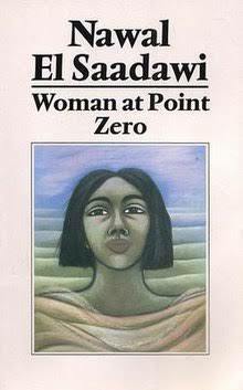 Woman at Point Zero by Nawal El Saadawi