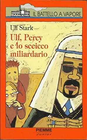 Ulf, Percy e lo sceicco miliardario by Ulf Stark