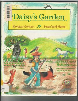 Daisy's Garden by Susan Yard Harris, Mordicai Gerstein