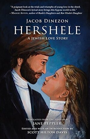 Hershele: A Jewish Love Story by Jane Peppler, Jacob Dinezon