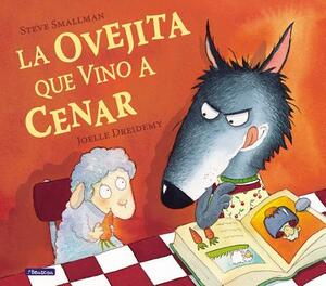 La ovejita que vino a cenar by Steve Smallman