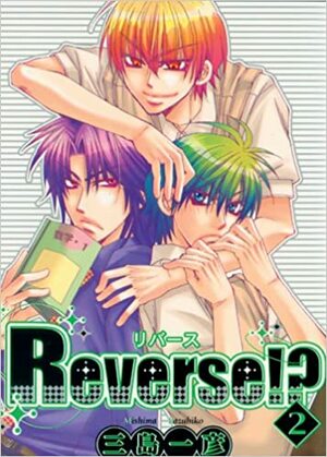 Reverse!? 2 by Kazuhiko Mishima, 三島一彦