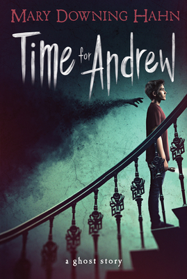 Time for Andrew: A Ghost Story by Mary Downing Hahn