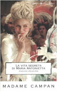 La vita segreta di Maria Antonietta by Riccardo Reim, Jeanne-Louise-Henriette Campan