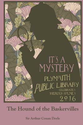 The Hound of the Baskervilles by Plymouth Public Library Staff