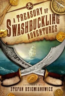 A Treasury of Swashbuckling Adventures by Compilation