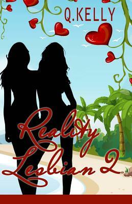 Reality Lesbian 2 by Q. Kelly
