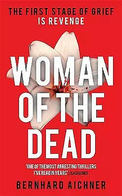 Woman of the Dead by Bernhard Aichner