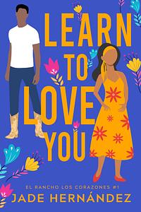 Learn to Love You by Jade Hernandez