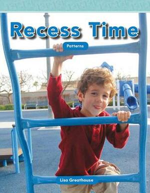 Recess Time by Lisa Greathouse