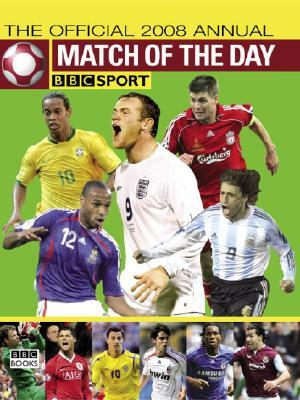 Match of the Day: The Official 2008 Annual by Chris Hunt