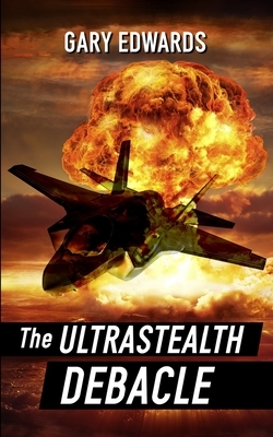 The Ultrastealth Debacle by Gary Edwards