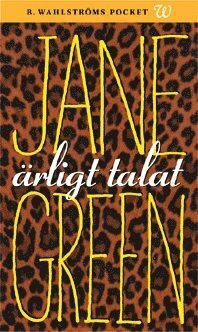 Ärligt talat by Jane Green