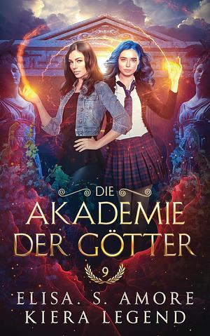 Die Akademie der Götter - Jahr 9 by Elisa S. Amore, Kiera Legend