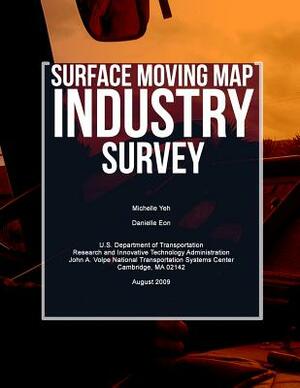 Surface Moving Map Industry Survey by Danielle Eon, U. S. Department of Transportation, Michelle Yeh