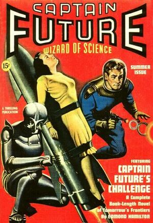 Captain Future's Challenge: Captain Future Magazine, Summer 1940 by Edmond Hamilton