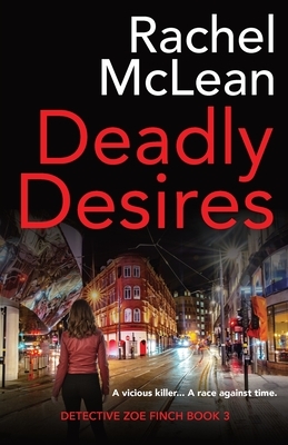 Deadly Desires by Rachel McLean