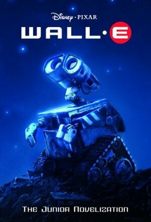 WALL-E (Disney/Pixar WALL-E) (Junior Novel) by Irene Trimble