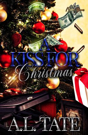 A Kiss for Christmas by A.L. Tate, A.L. Tate