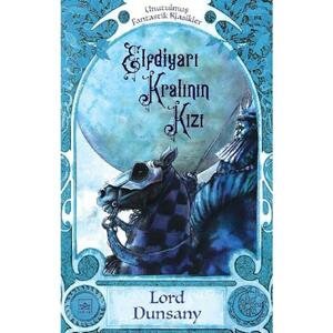 Elfdiyarı Kralı'nın Kızı by Lord Dunsany