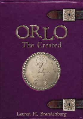 Orlo: The Created by Lauren H. Brandenburg