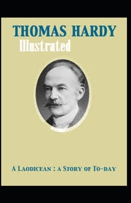 A Laodicean: a Story of To-day Illustrated by Thomas Hardy