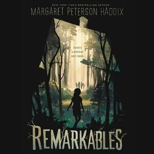 Remarkables by Margaret Peterson Haddix