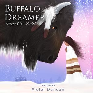 Buffalo Dreamer by Violet Duncan