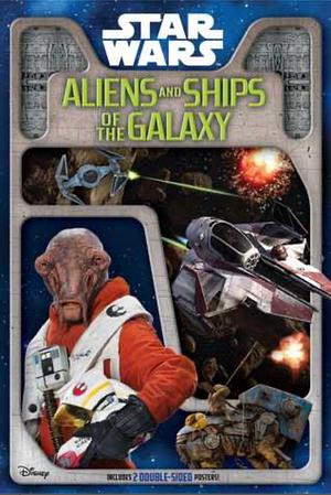 Aliens and Ships of the Galaxy by Jason Fry, Benjamin Harper