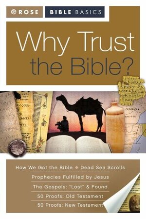 Rose Bible Basics: Why Trust the Bible? by Rose Publishing