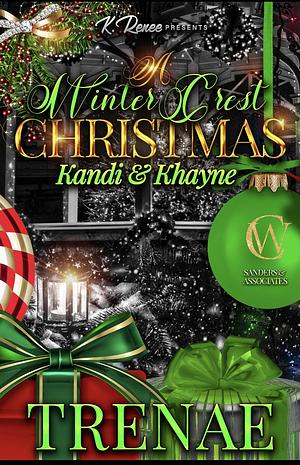 A Winter Crest Christmas: Kandi & Khayne by Trenae