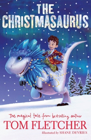 The Christmasaurus by Tom Fletcher
