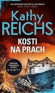 Kosti na prach by Kathy Reichs