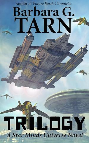 Trilogy by Barbara G. Tarn