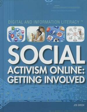 Social Activism Online: Getting Involved by Joe Greek