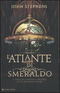 L'atlante di smeraldo by John Stephens, Silvia Piraccini