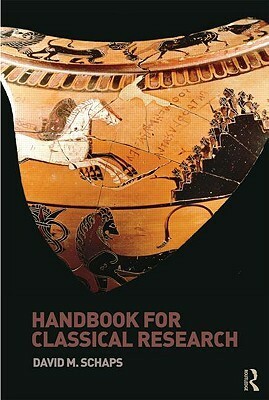 Handbook for Classical Research by Routledge, David M. Schaps