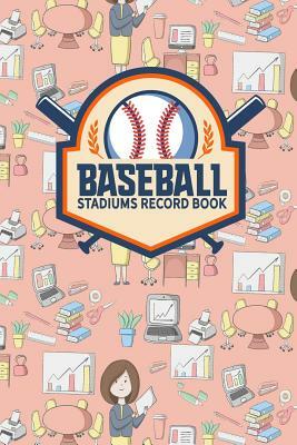 Baseball Stadiums Record Book by Rogue Plus Publishing