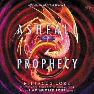 Ashfall Prophecy by Pittacus Lore