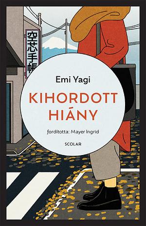 Kihordott hiány by Emi Yagi